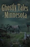 Ghostly Tales of Minnesota