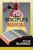 The Disciple's Manual - Macdonald, William