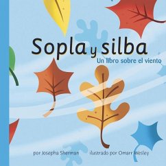 Sopla Y Silba: Un Libro Sobre El Viento - Sherman, Josepha