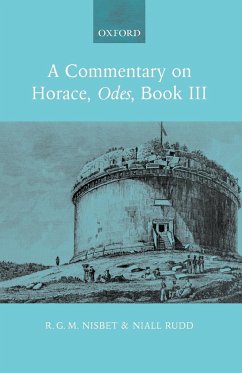 A Commentary on Horace, Odes, Book III - Nisbet, R. G. M. (, formerly Corpus Christi Professor of Latin Langu; Rudd, Niall (, formerly Professor of Latin, Bristol University)