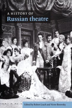 A History of Russian Theatre - Leach, Robert; Borovsky, Victor