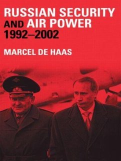 Russian Security and Air Power, 1992-2002 - De Haas, Marcel