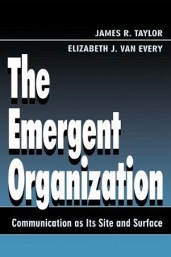 The Emergent Organization - Taylor, James R; Every, Elizabeth J van