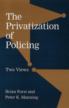 The Privatization of Policing - Forst, Brian; Manning, Peter K