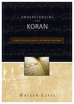 The Understanding the Koran - Elass, Mateen The Understanding the Koran - Elass, Mateen
