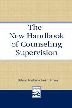 The New Handbook of Counseling Supervision - Borders, L Dianne; Brown, Lori L