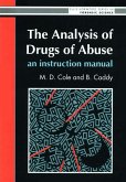The Analysis of Drugs of Abuse: An Instruction Manual