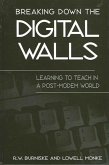 Breaking Down the Digital Walls: Learning to Teach in a Post-Modem World