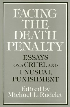 Facing the Death Penalty: Essays on a Cruel and Unusual Punishment - Radelet, Michael