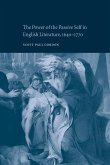 The Power of the Passive Self in English Literature, 1640 1770