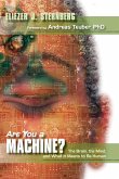 Are You a Machine?