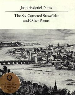 The Six-Cornered Snowflake and Other Poems - Nims, John Frederick