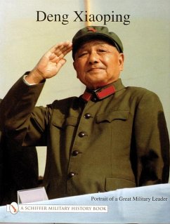 Deng Xiao Ping: Portrait of a Great Military Leader - Schiffer Publishing Ltd