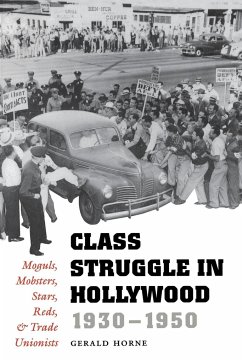Class Struggle in Hollywood, 1930-1950 - Horne, Gerald