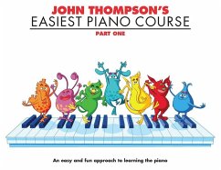 John Thompson's Easiest Piano Course 1 - Thompson, John