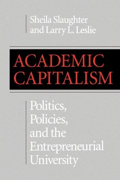 Academic Capitalism - Slaughter, Sheila; Leslie, Larry L.