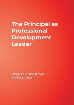 The Principal as Professional Development Leader - Lindstrom, Phyllis H.; Speck, Marsha
