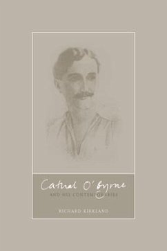 Cathal O'Byrne and the Northern Revival in Ireland 1890-1960 - Kirkland, Richard