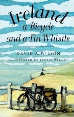 Ireland, a Bicycle, and a Tin Whistle - Wilson, David A.