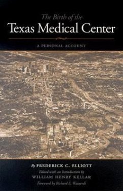 Cover The Birth of the Texas Medical Center: A Personal Account