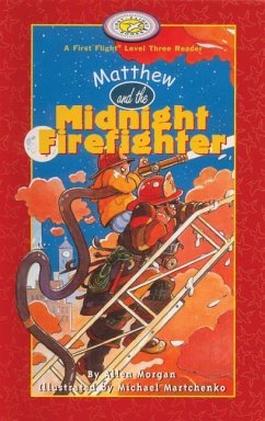 Matthew and the Midnight Firefighter - Morgan, Allen