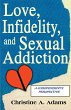 Love, Infidelity, and Sexual Addiction - Bild 1