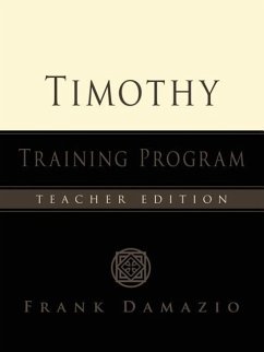 Timothy Training Program - Teacher Edition - Damazio, Frank