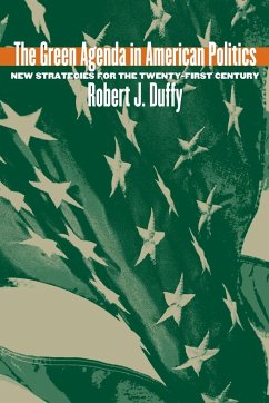 Green Agenda in American Politics - Duffy, Robert J.