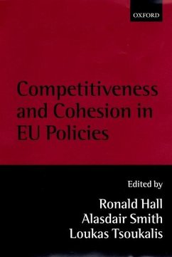 Competitiveness and Cohesion in EU Policies - Hall, Ronald / Smith, Alasdair / Tsoukalis, Loukas (eds.)