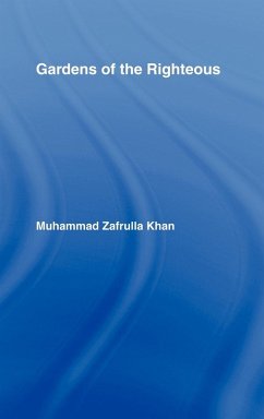 Gardens of the Righteous - Khan, Muhammad Zafrulla