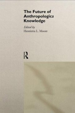 The Future of Anthropological Knowledge