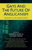 Gays and the Future of Anglicanism: Responses to the Windsor Report