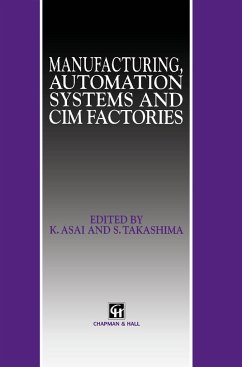 Manufacturing, Automation Systems and CIM Factories - Asai, K. / Takashima, S. / Edwards, P.R. (Hgg.)