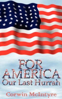 For America Our Last Hurrah - McIntyre, Corwin