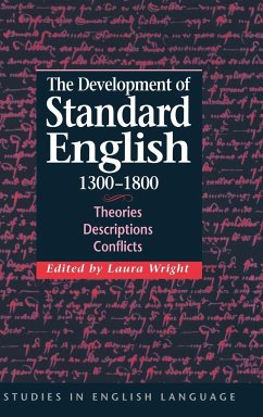 The Development of Standard English, 1300 1800 - Wright, Laura (ed.)