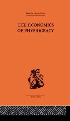 The Economics of Physiocracy - Meek, Ronald L