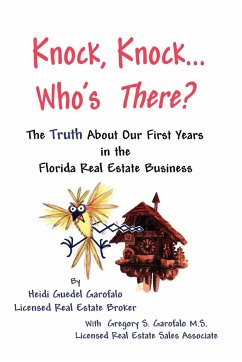 Knock, Knock... Who's There? the Truth about Our First Years in the Florida Real Estate Business - Garofalo, Heidi Guedel