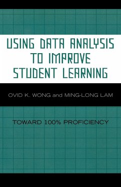 Using Data Analysis to Improve Student Learning - Wong, Ovid K.; Lam, Ming-Long