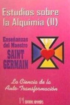 Estudios sobre la alquimia II : la ciencia de la auto-transformación - Saint-Germain; Saint-Germain - comte de -, Comte de