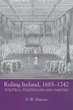 Ruling Ireland, 1685-1742 - Hayton, D W