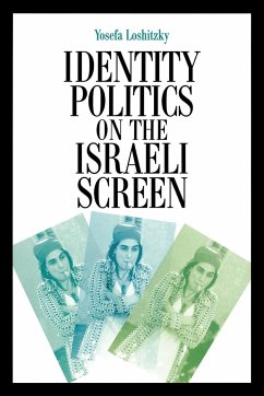 Identity Politics on the Israeli Screen - Loshitzky, Yosefa