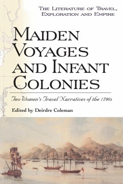 Maiden Voyages and Infant Colonies - Coleman, Deirdre