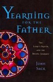 Yearning for the Father: The Lord's Prayer and the Mystic Journey
