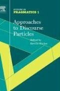 Approaches to Discourse Particles - Fischer, Kerstin (Volume ed.)