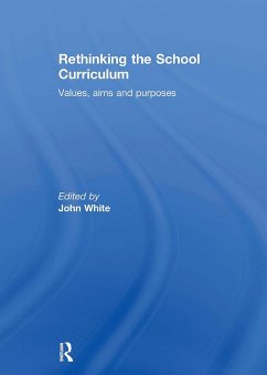 Rethinking the School Curriculum - White, John (ed.)