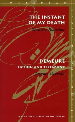 The Instant of My Death /Demeure - Blanchot, Maurice; Derrida, Jacques