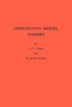 Continuous Model Theory - Chang, Chen Chung; Keisler, H. Jerome