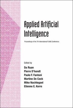 Applied Artificial Intelligence - Proceedings of the 7th International Flins Conference - Ruan, Da / D'hondt, Pierre / Fantoni, Paolo F / Cock , Martine De / Nachtegael, Mike (eds.)