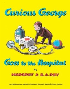 Curious George Goes to the Hospital - Rey, H A; Rey, Margret