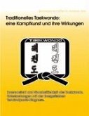 Traditionelles Taekwondo: eine Kampfkunst und ihre Wirkungen